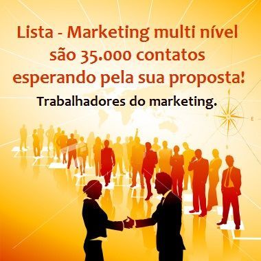 Lista - MMN - 35 Mil contatos do marketing multi nível R$ 25